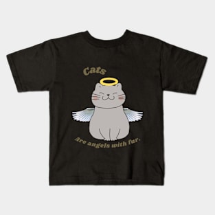 Cats are Angel with fur Kids T-Shirt